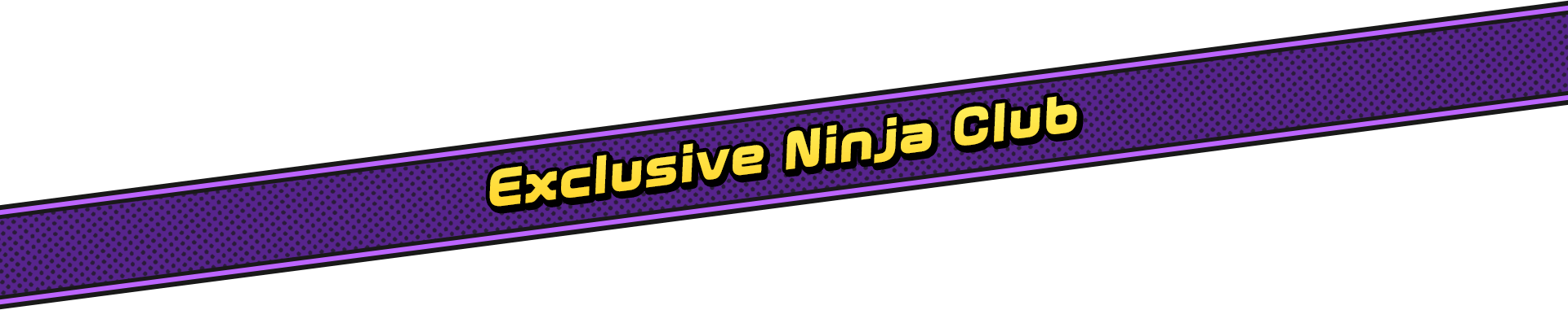 Ninjala Exclusive Ninja Club
